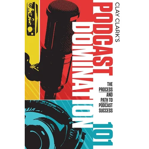 Podcast Domination 101: The Process and Path to Podcast Success