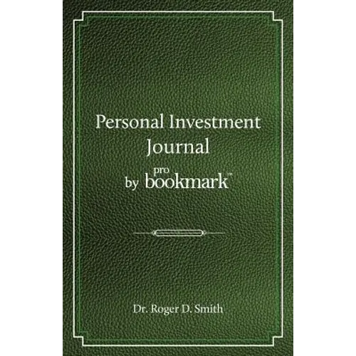 Personal Investment Journal by proBookmark: A stock market research guide for the frustrated individual investor who cannot follow the cryptic methods