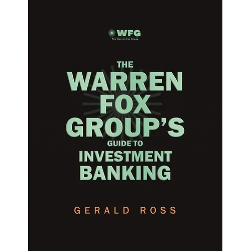 The Warren Fox Groups Guide to Investment Banking