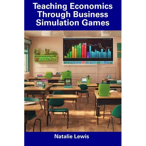 Teaching Economics Through Business Simulation Games
