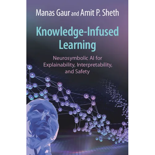 Knowledge-Infused Learning