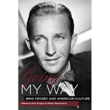Going My Way: Bing Crosby and American Culture