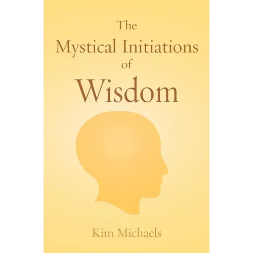 The Mystical Initiations of Wisdom