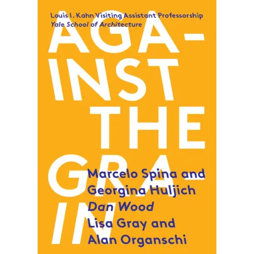 Against the Grain: Louis I. Kahn Visiting Assistant Professorship