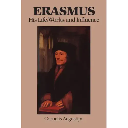 Erasmus: His Life, Works, and Influence