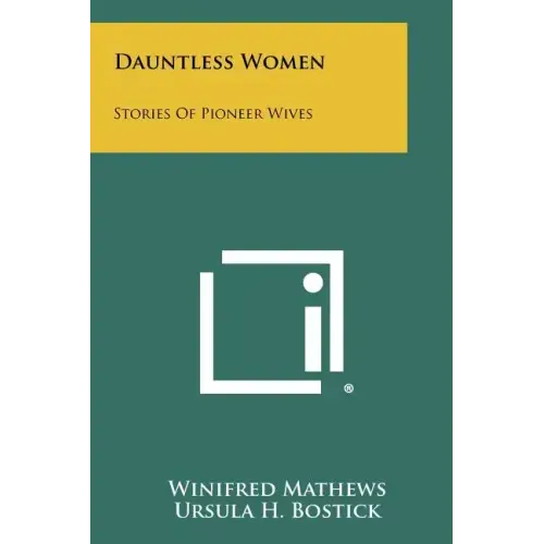 Dauntless Women: Stories of Pioneer Wives