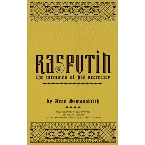 Rasputin: The Memoirs of his Secretary