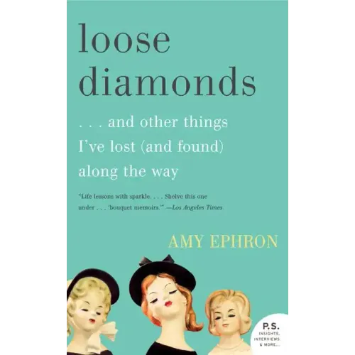 Loose Diamonds: ...and Other Things I've Lost (and Found) Along the Way