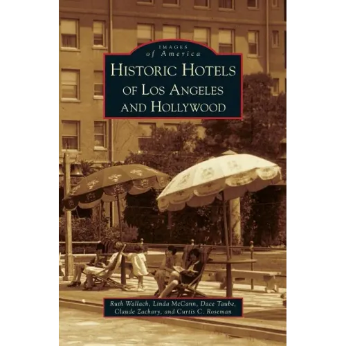 Historic Hotels of Los Angeles and Hollywood