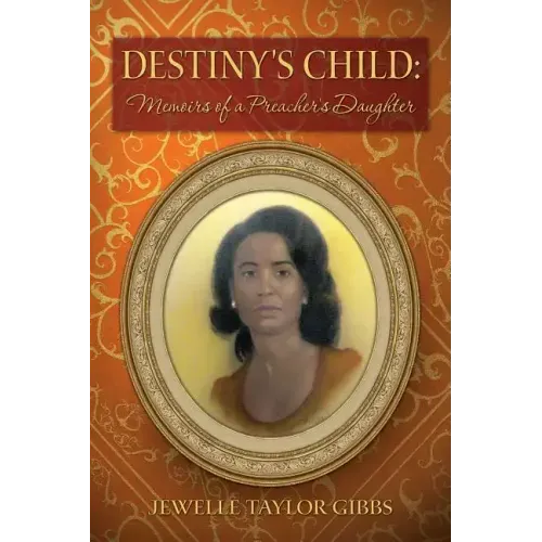 Destiny's Child: Memoirs of a Preacher's Daughter
