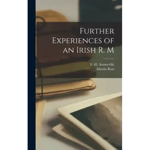 Further Experiences of an Irish R. M
