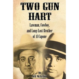 Two Gun Hart: Lawman, Cowboy, and Long-Lost Brother of Al Capone - Paperback
