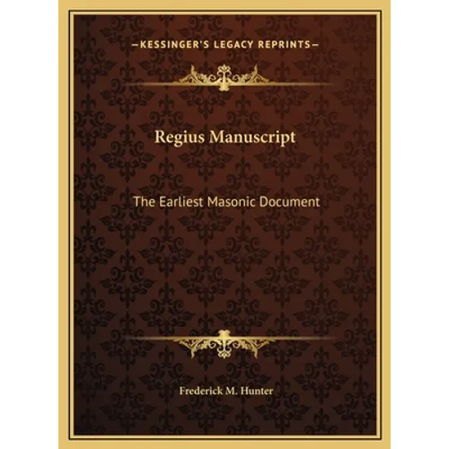 Regius Manuscript: The Earliest Masonic Document