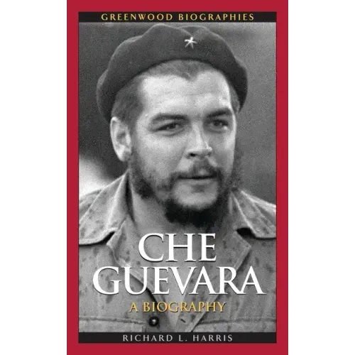 Che Guevara: A Biography