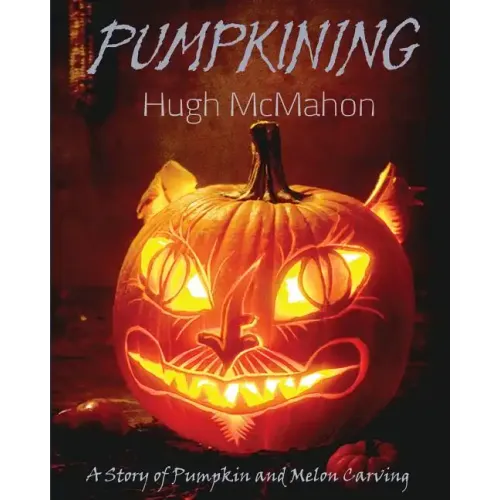 Pumpkining: A Story of Pumpkin and Melon Carving