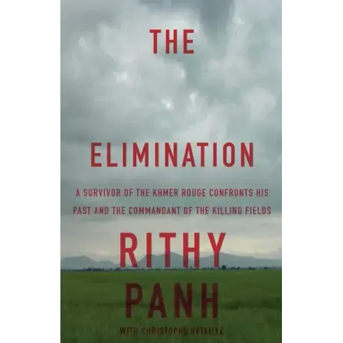 The Elimination: A survivor of the Khmer Rouge confronts his past and the commandant of the killing fields