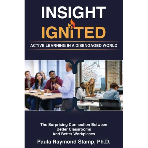 Insight Ignited: Active Learning in a Disengaged World