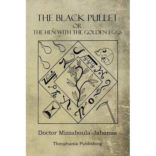 The Black Pullet: The Hen With The Golden Eggs