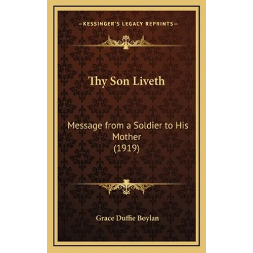 Thy Son Liveth: Message from a Soldier to His Mother (1919)