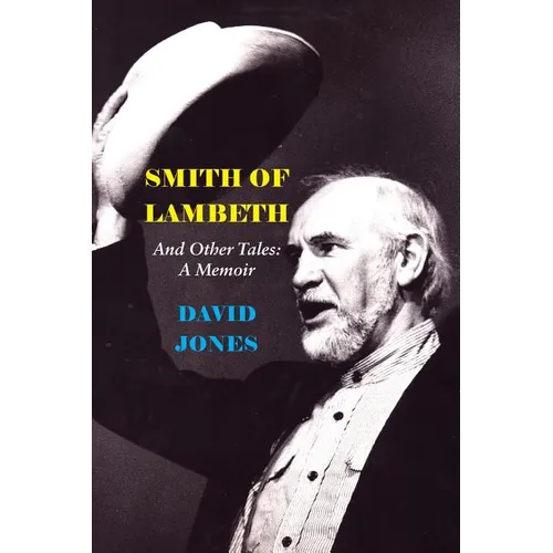 Smith of Lambeth: And Other Tales: A Memoir