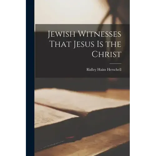 Jewish Witnesses That Jesus is the Christ