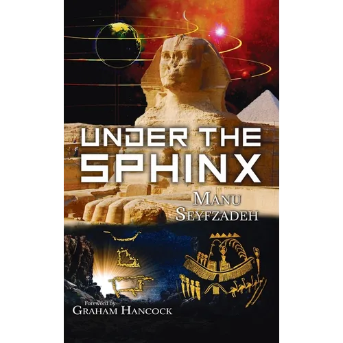 Under the Sphinx: the Search for the Hieroglyphic Key to the Real Hall of Records.