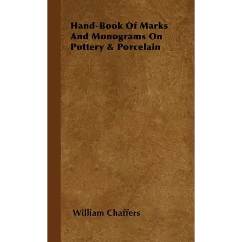 Hand-Book of Marks and Monograms on Pottery & Porcelain