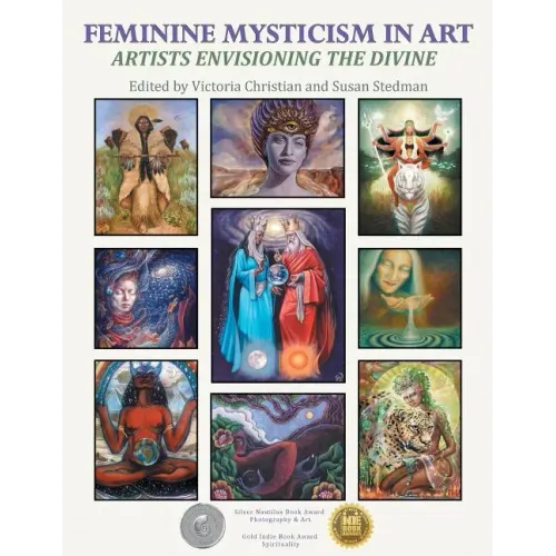 Feminine Mysticism in Art: Artists Envisioning the Divine