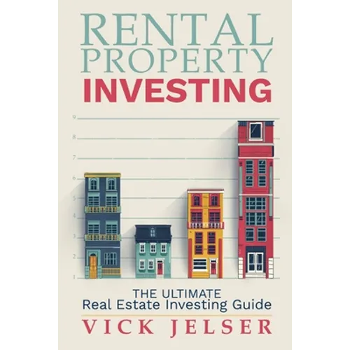 Rental property investing: The ultimate real estate investing guide