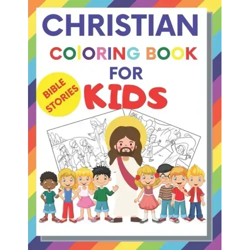 Christian Coloring Book For Kids: Christian Fun Activity Book For kids, toddlers, boy and girl story about Jesus and bible, large 8,5 x 11