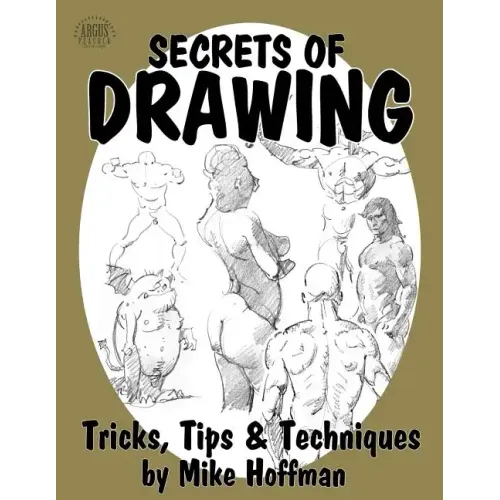 Secrets of Drawing: Tricks, Tips and Techniques