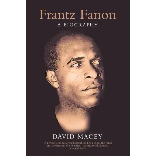 Frantz Fanon: A Biography