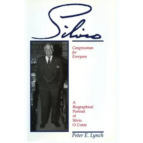 Silvio: A Portrait of Silvio O. Conte