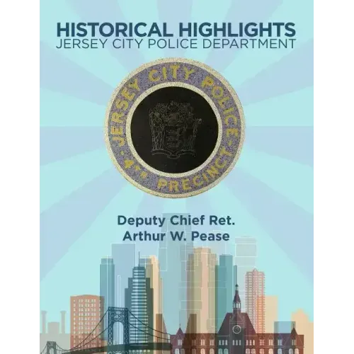 Historical Highlights: Jersey City Police Department