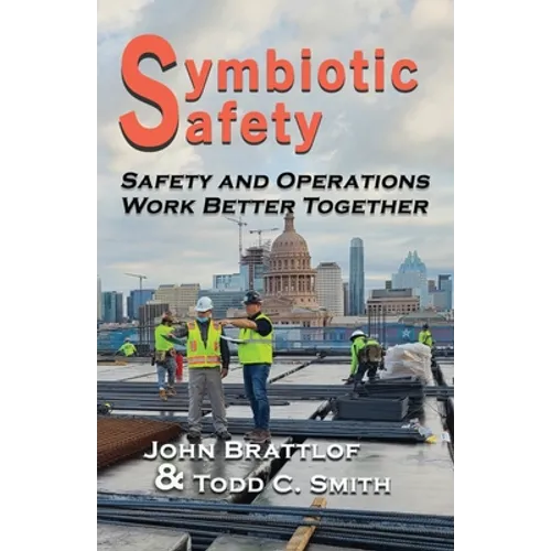 Symbiotic Safety: Safety and Operations Work Better Together