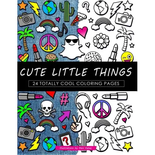 Cute Little Things Coloring Book: 24 Page Coloring Book