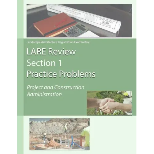 Lare Review Section 1 Practice Problems: Project and Construction Administration