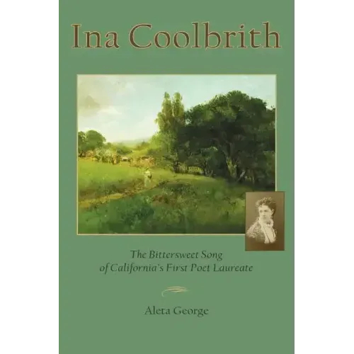 Ina Coolbrith: The Bittersweet Song of California's First Poet Laureate
