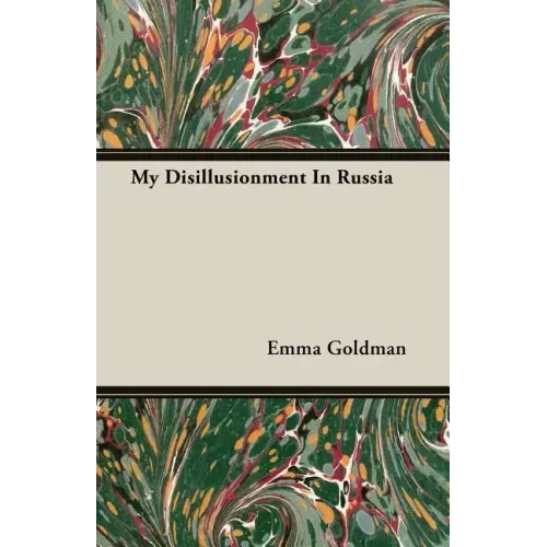 My Disillusionment In Russia