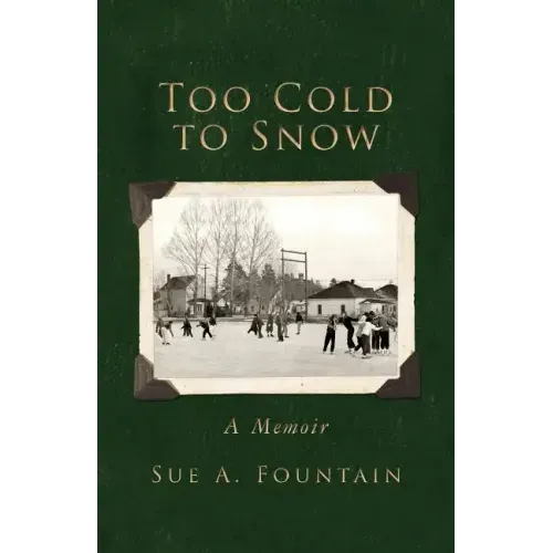 Too Cold to Snow: Memoir