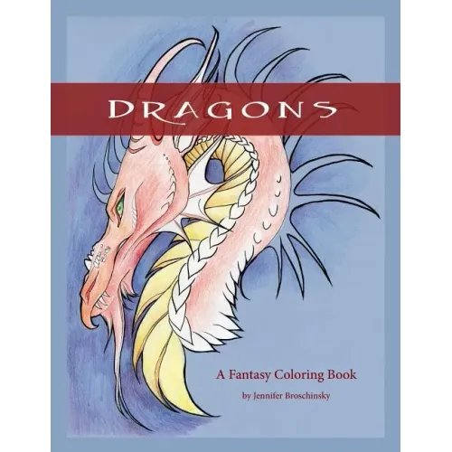 Dragons: A Fantasy Coloring Book
