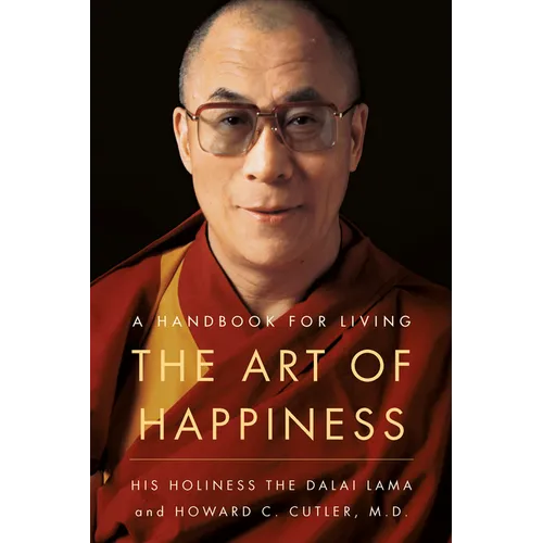 The Art of Happiness: A Handbook for Living