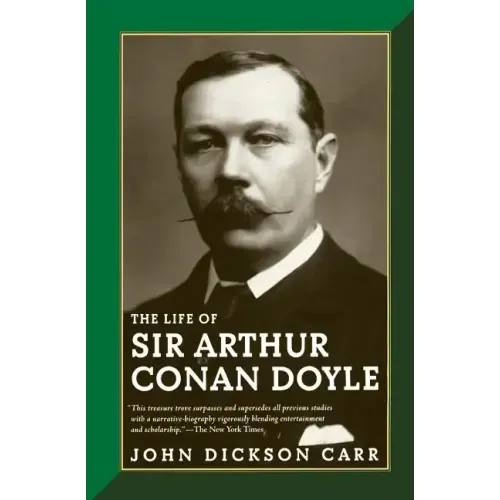 The Life of Sir Arthur Conan Doyle