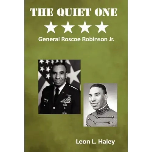 The Quiet One - General Roscoe Robinson, Jr.
