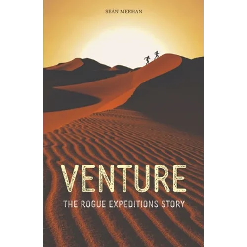 Venture: The Rogue Expeditions Story
