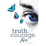 Truth. Courage. Love. - Paperback