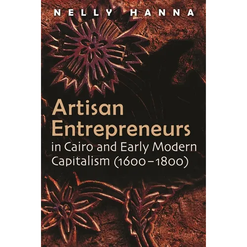 Artisan Entrepreneurs in Cairo and Early-Modern Capitalism (1600-1800)