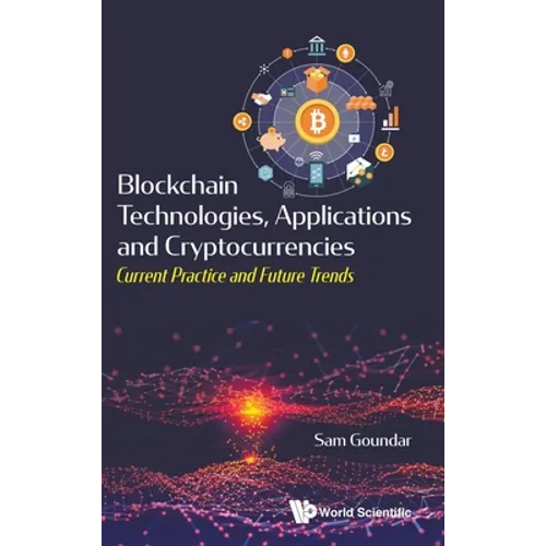 Blockchain Technologies, Applications and Cryptocurrencies