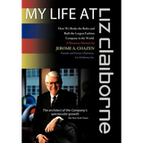 My Life at Liz Claiborne: How We Broke the Rules and Built the Largest Fashion Company in the World a Business Memoir - Hardcover