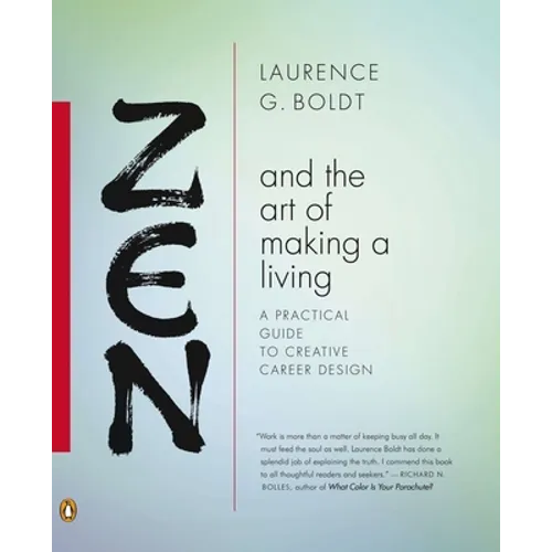 Zen and the Art of Making a Living: A Practical Guide to Creative Career Design